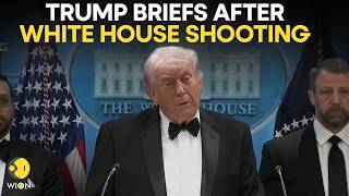 White House Shooting LIVE: Trump Speaks After Firing Incident at Correspondents' Dinner | WION Live