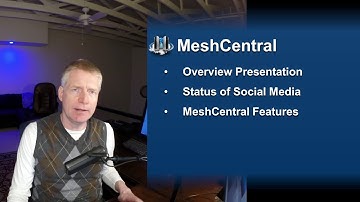 MeshCentral - Overview Presentation