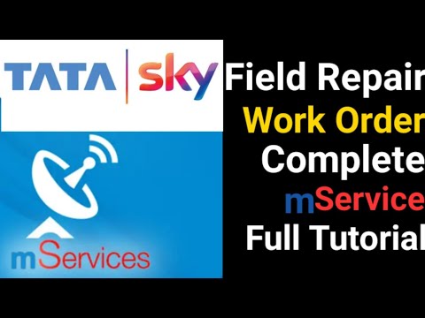 Tata Sky “mService”| Tata sky Field Repair Work Order Complete?Process Full Tutorial For Technician