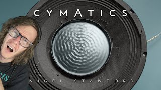 CYMATICS: Science Vs. Music - Nigel Stanford (A Blind Reaction)