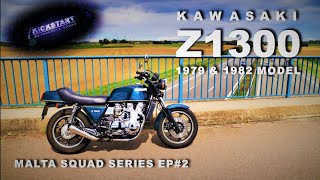 Kawasaki Z1300 (1979/1982 Model) - The "Autobahn Stormer - Legendary Six" - Malta Squad Series Ep#2