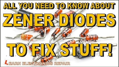 All You Need To Know About Zener Diodes To Fix Stuff!  And TVS Diodes... How Zener Diode Works