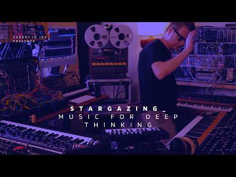 Stargazing — Music For Deep Thinking