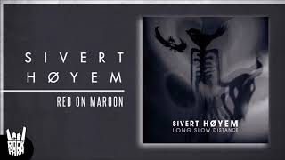 Sivert Høyem - Red on Maroon