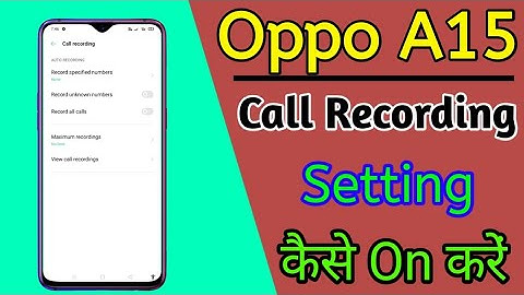 Oppo A15 Call Recording Setting | Oppo A15 Auto Call Record | Technical Akash