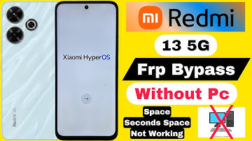 Redmi 13 5G Frp Bypass | Without Pc HyperOS | Redmi 13 5G Google Account Lock Unlock 2025