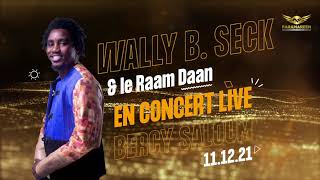 Wally B. Seck - SHOW BERCY SALOUM (Concert intégral)