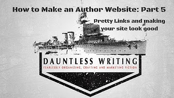 Part 5: Pretty links and making your WordPress site look good