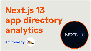 How to set up Next.js 13 app directory analytics, feature flags, and more