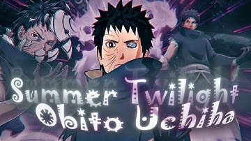 『 THOUSANDS OF SUMMER TWILIGHTS  』"Obito" Naruto (EDIT/AMV) + (free project file)