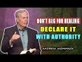 POWERFUL SERMON: Don't Beg for Healing – Declare It with Authority 🕊️ Andrew Wommack