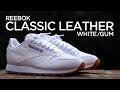 Closer Look: Reebok Classic Leather - White/Gum