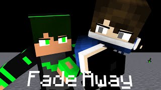 Fade Away - Minecraft Animation