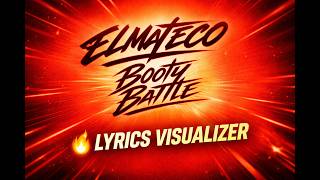 ELMATECO – Booty Battle  (Official Lyrics Visualizer)