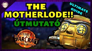 The Motherlode Mythic Guide S2 Dungeon Taktikák Wow The War Within Magyar
