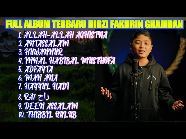 HIRZI FAKHRIN GHAMDAN Full Album Terbaru Paling Merdu | Allah Allah Aghitsna class=