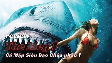 [Review Phim] The Meg 1 - Cá Mập Siêu Bạo Chúa phần 1 (2018) | Cat Review