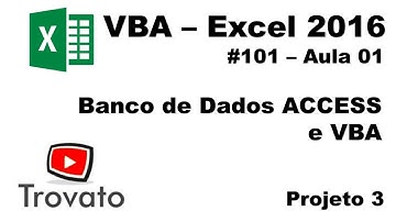 #101 - VBA Excel - Access e VBA - Como utilizar - Aula 01