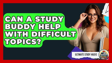 Can A Study Buddy Help With Difficult Topics? - Ultimate Study Hacks