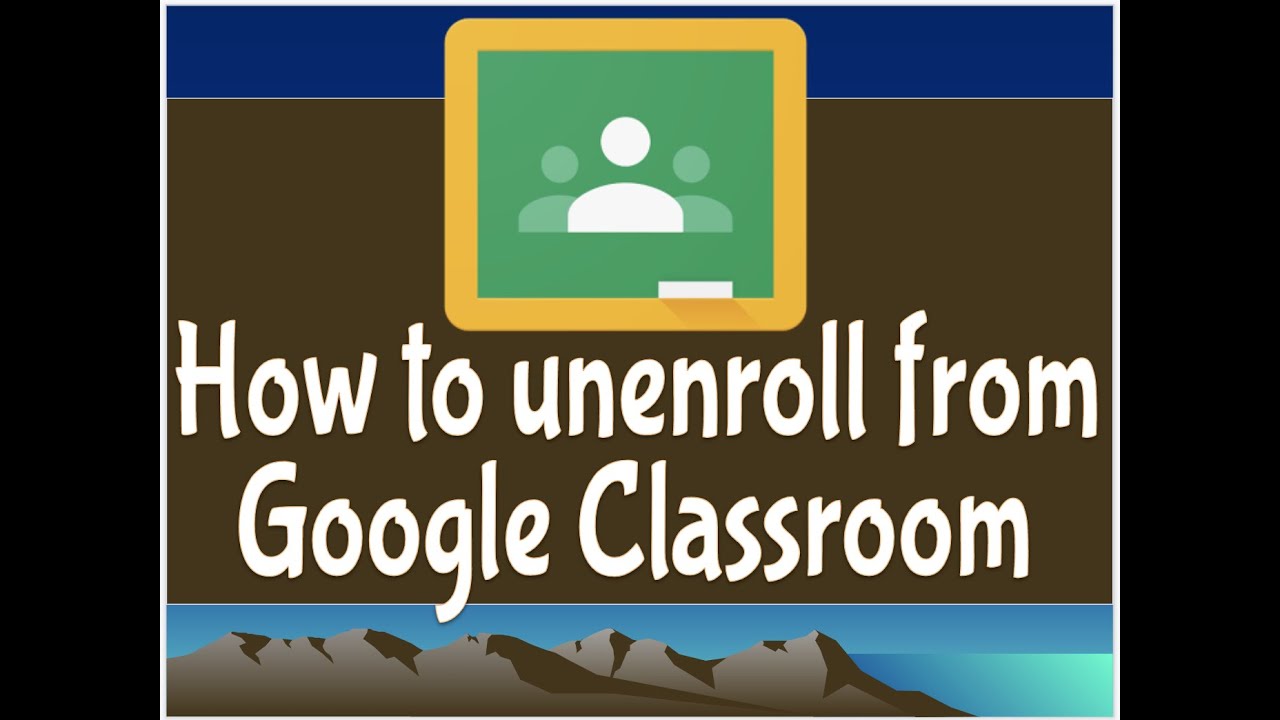 How to unenroll from Google Classroom - YouTube