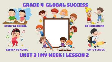Grade 4 | Global Success | Unit 3 | My week | Lesson 2 |
