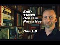 End-Times Hebrew Narrative: Daniel 1:4