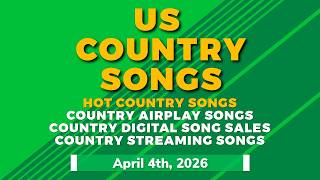 US Hot Country Songs Top 50 | Airplay | Digital Sales | Streaming (April 4th, 2026)