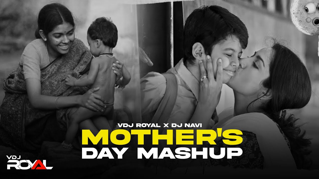 Mothers Day Mashup 2024  VDj Royal  Maa Songs Mashup