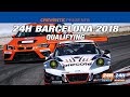 Hankook 24H BARCELONA 2018 - Qualifying