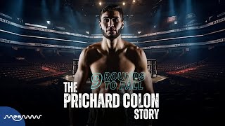 9 Rounds To Fall: The Prichard Colon Story