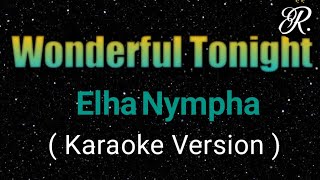 Elha Nympha - Wonderful Tonight (Karaoke Version)
