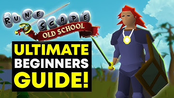 The ULTIMATE OSRS Beginners Guide