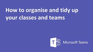 Organising classes in Microsoft Teams