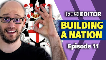 BUILDING A NATION | Episode 11 | How To FM24 Pre-Game Editor