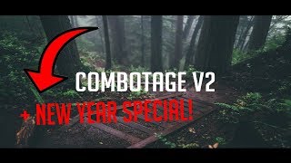 Combotage v2 #NewYear#2K18 Special!