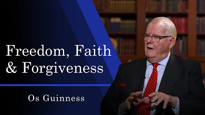 Freedom, Faith & Forgiveness | Os Guinness