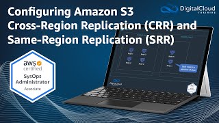Configuring Amazon S3 Cross-Region Replication (CRR) and Same-Region Replication (SRR)