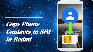 How to Copy Phone Contacts to SIM in Redmi screenshot 3