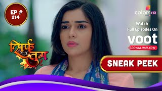 Sirf Tum | सिर्फ तुम | Episode 214 | Coming Up Next