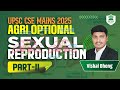 Sexual Reproduction Part - II | By Vishal Bhong #agrioptional #plantbreeding