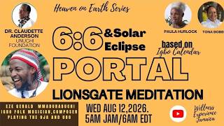 6:6 PORTAL IONSGATE MEDITATION- WED Aug 12,2026 at am Jam