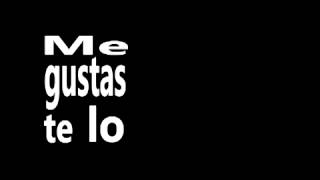 Video thumbnail of "El Alto Tun Ft I Love You Turra - Me Gustas Tu - (Julio 2013)"