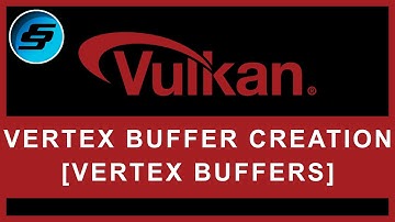 Vertex Buffer Creation [Vertex Buffers] | Vulkan Graphics/Games Programming