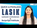 Quick and Painless LASIK Surgery at Surya Eye Institute.
