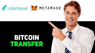 How To Transfer Bitcoin From Robinhood To Metamask 2025