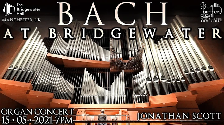 BACH AT BRIDGEWATER - JONATHAN SCOTT - ORGAN CONCE...