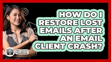 How Do I Restore Lost Emails After An Email Client Crash? - TheEmailToolbox.com