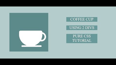 COFFEE CUP USING CSS & HTML | PURE CSS