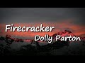 Dolly Parton - Firecracker  Lyrics