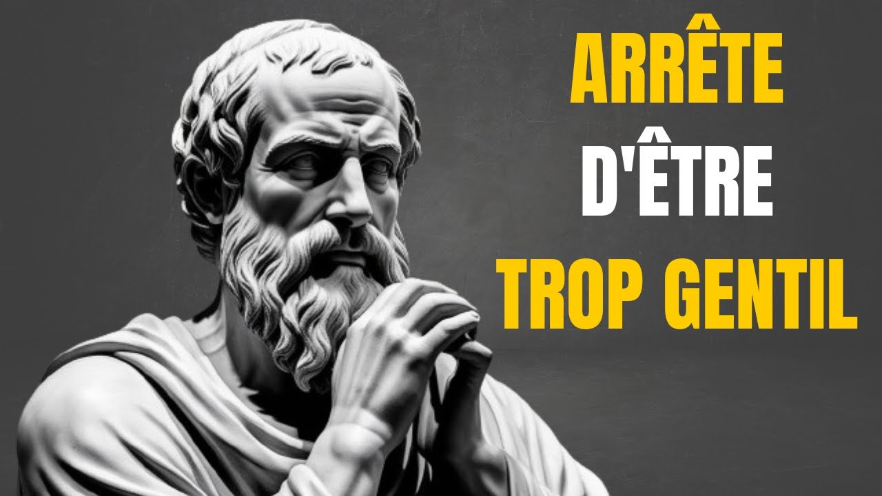 10 RAISONS POUR LESQUELLES LA GENTILLESSE PEUT DÉTRUIRE VOTRE VIE | STOÏCISME 